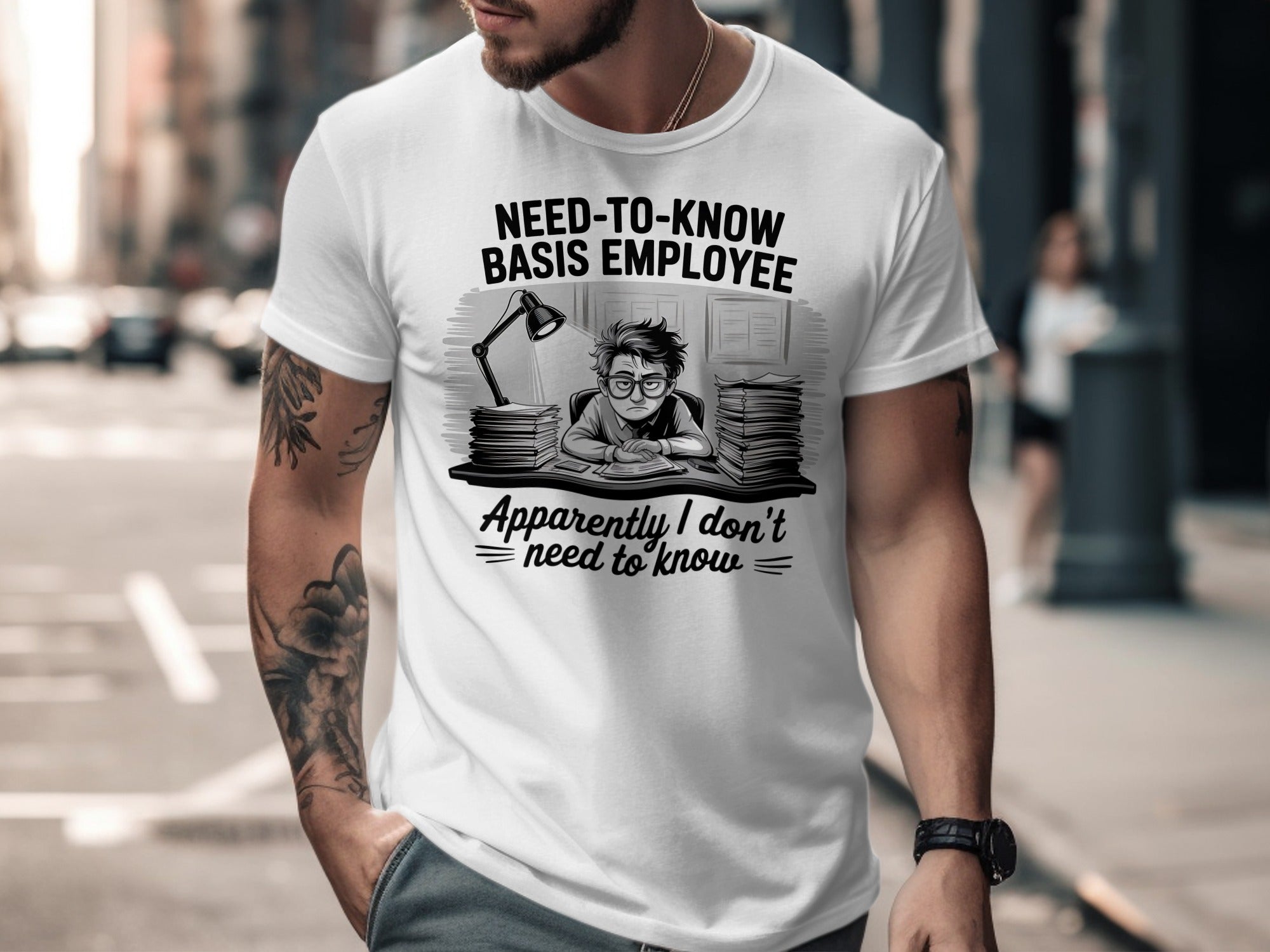 Need to Know Basis Employee Statement Shirt product