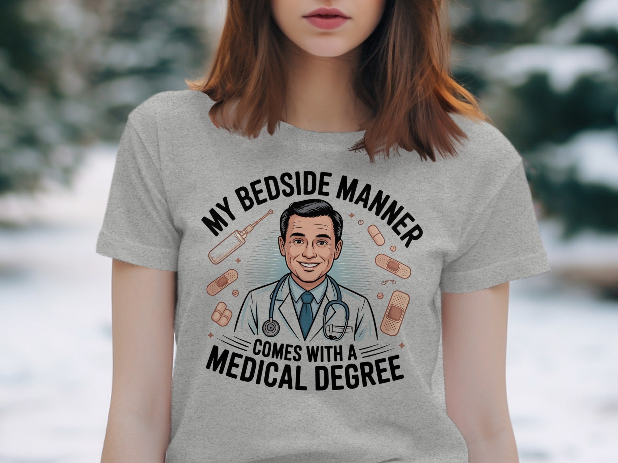 My Bedside Manner Comes With A Medical Degree product type