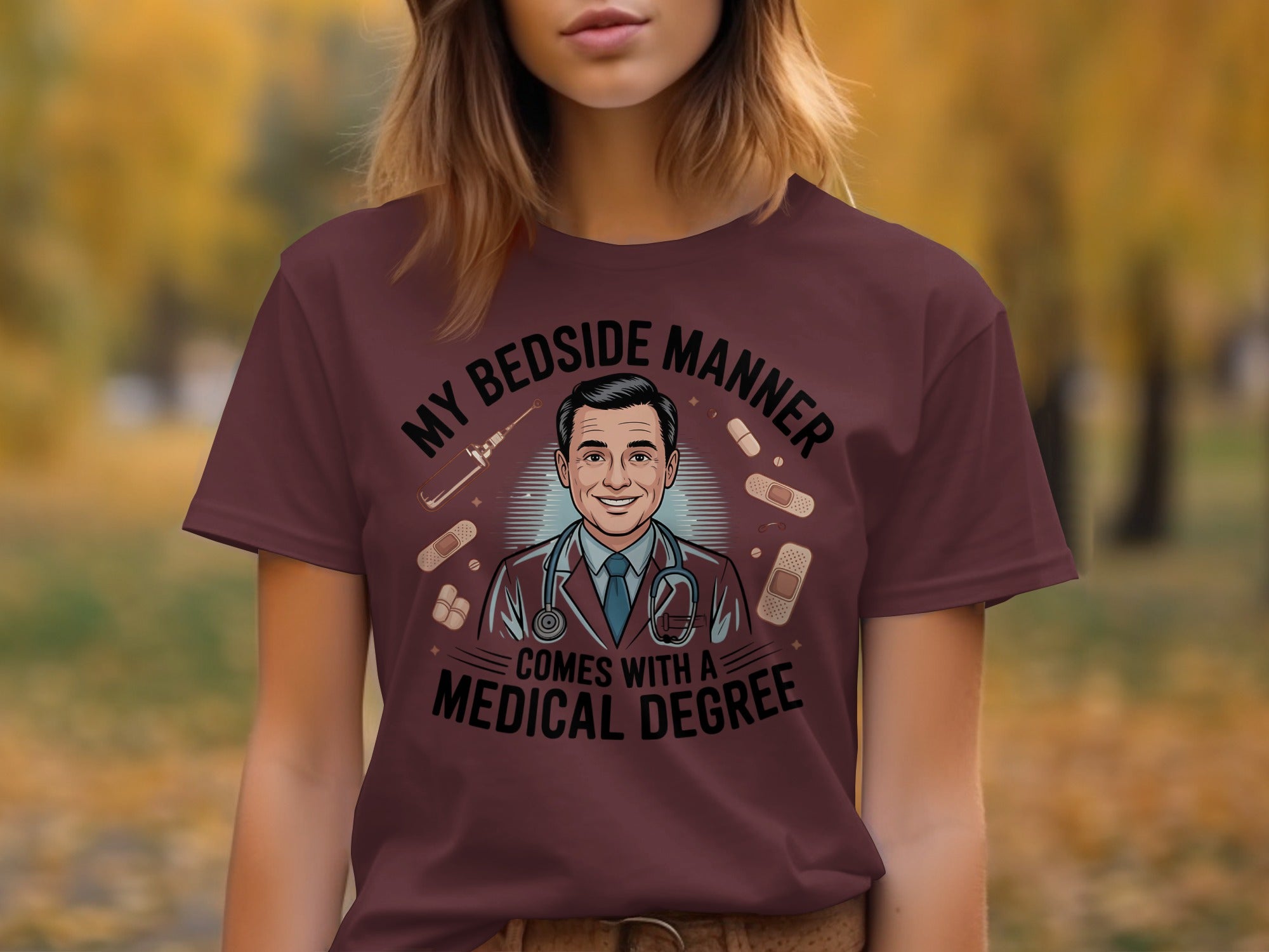 My Bedside Manner Comes With a Medical Degree product type