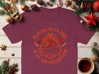 Playing with Fire is My Job Description T-shirt product type