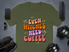 Even Witches Need Coffee Graphic Tee product