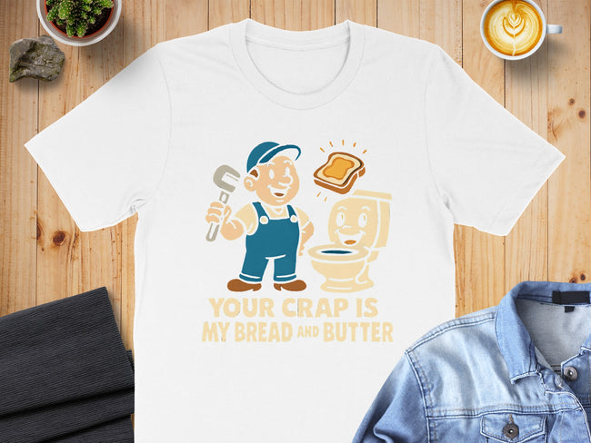 Your Crap is My Bread and Butter Graphic T-Shirt product