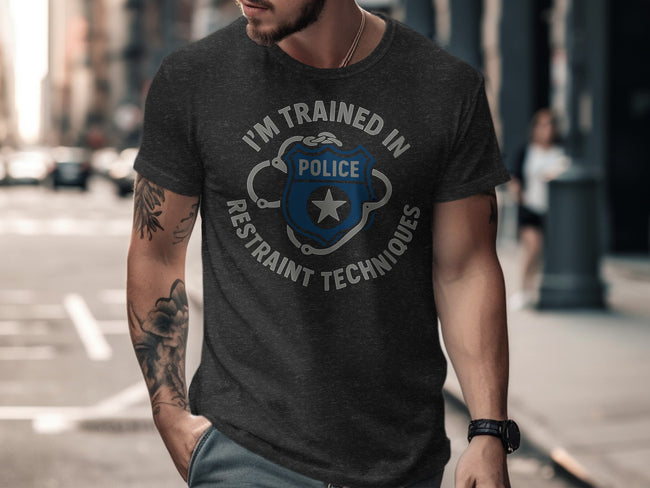 I'm Trained in Restraint Techniques Police Product