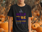 Help Will Always Be Given To Those Who Ask T-shirt product type