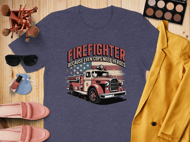 Firefighter Because Even Cops Need Heroes product type
