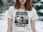 Need To Know Basis Apparently I Don't Know Shirt product