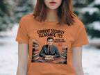 Current Security Clearance Yes Job Understanding T-shirt product