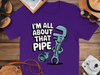 I'm All About That Pipe Plumber Wrench T-Shirt Product
