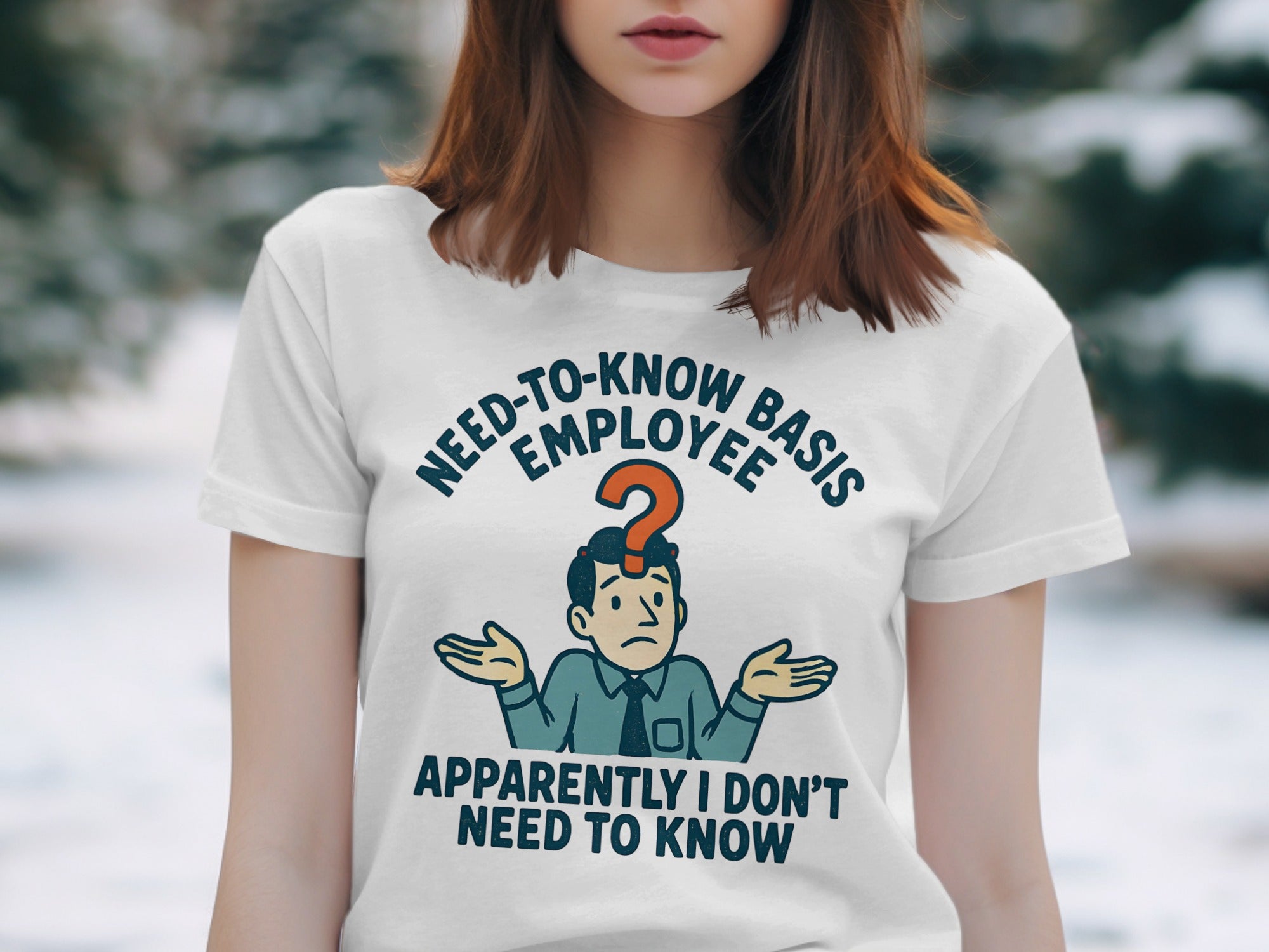 Need-To-Know Basis Employee Funny T-Shirt product