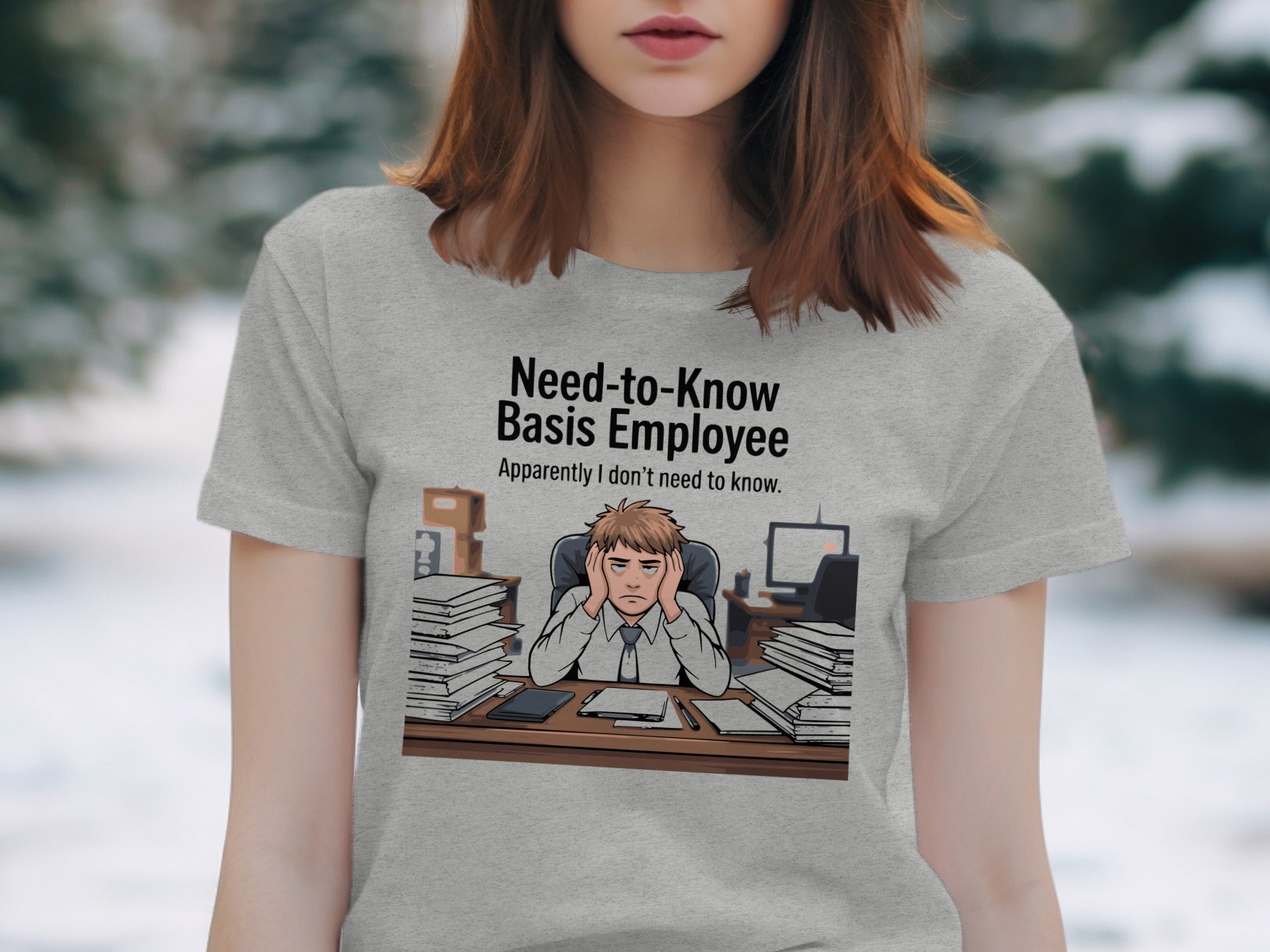 Need-to-Know Basis Employee T-shirt product type