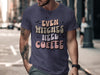 Even Witches Need Coffee Graphic Tees product type