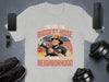 I've Got The Biggest Hose In The Neighborhood T-Shirt